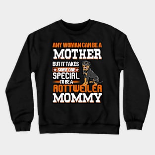 To be a rottweiler mommy Crewneck Sweatshirt